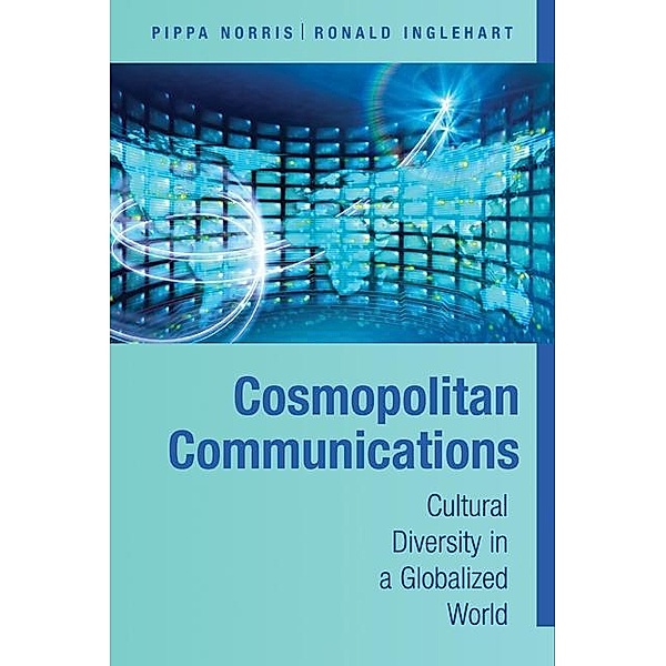 Cosmopolitan Communications / Communication, Society and Politics, Pippa Norris