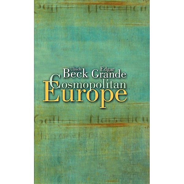 Cosmopolitan Europe, Ulrich Beck, Edgar Grande