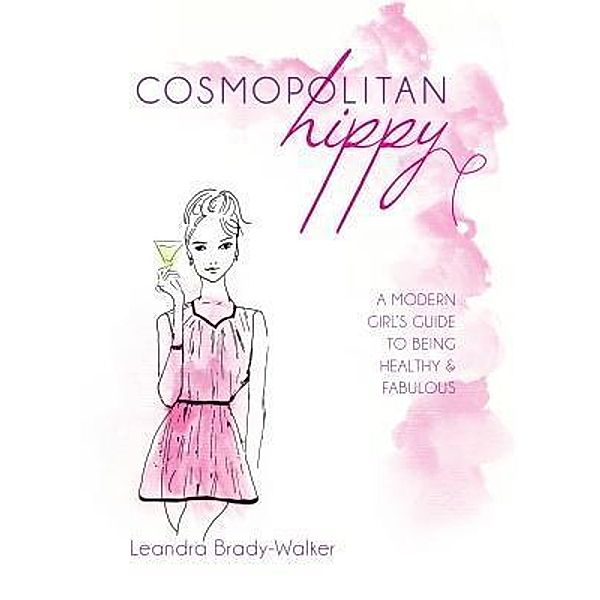 Cosmopolitan Hippy / Adjust Press, Leandra O. Brady-Walker