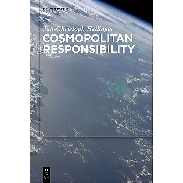 Cosmopolitan Responsibility, Jan-Christoph Heilinger