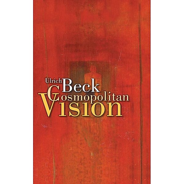 Cosmopolitan Vision, Ulrich Beck, Ciaran Cronin