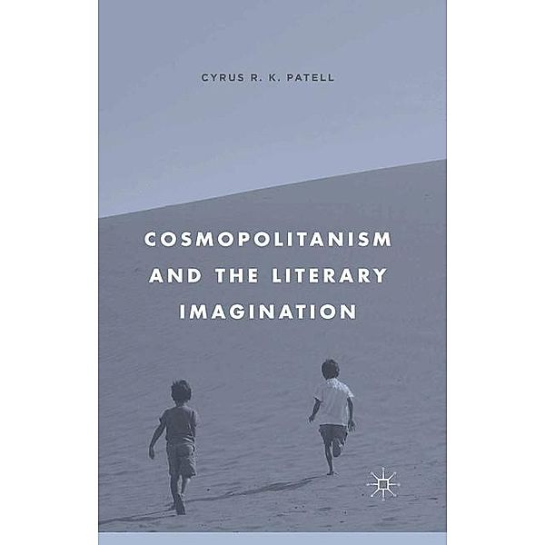 Cosmopolitanism and the Literary Imagination, C. Patell