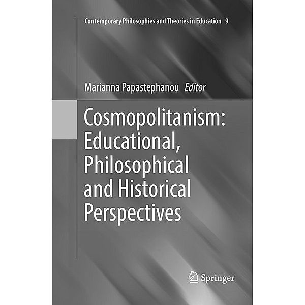 Cosmopolitanism: Educational, Philosophical and Historical Perspectives