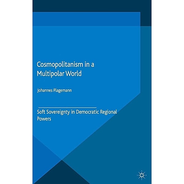 Cosmopolitanism in a Multipolar World / International Political Theory, J. Plagemann