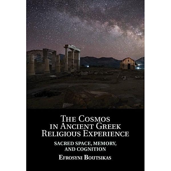 Cosmos in Ancient Greek Religious Experience, Efrosyni Boutsikas