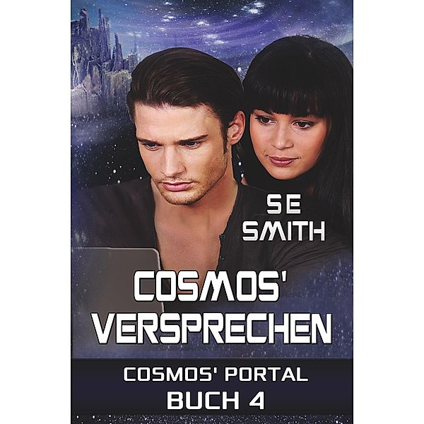 Cosmos' Versprechen (Cosmos' Portal, #4) / Cosmos' Portal, S. E. Smith