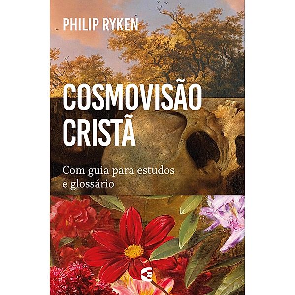 Cosmovisão cristã, Philip Graham Ryken