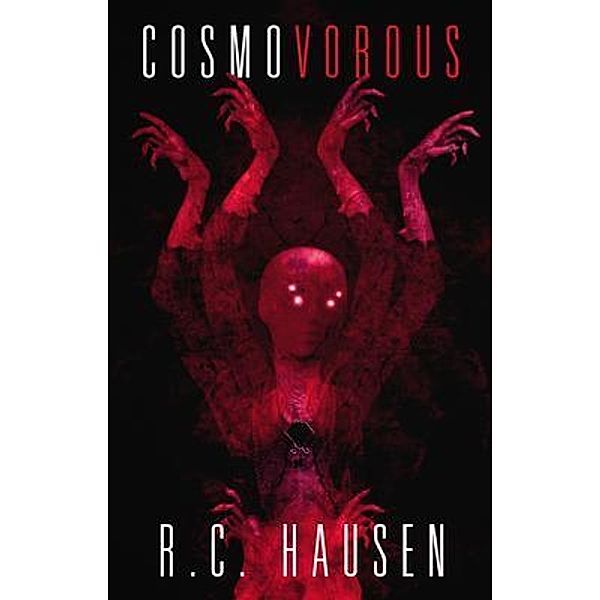 Cosmovorous / Eye Write At Night, R. C. Hausen