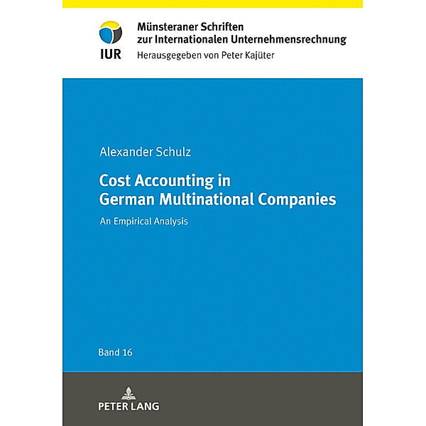 Cost Accounting in German Multinational Companies, Alexander Schulz