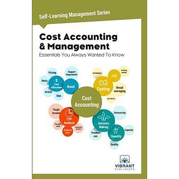 Cost Accounting & Management Essentials You Always Wanted To Know, Vibrant Publishers