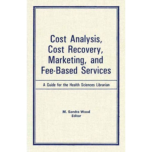 Cost Analysis, Cost Recovery, Marketing and Fee-Based Services, M Sandra Wood