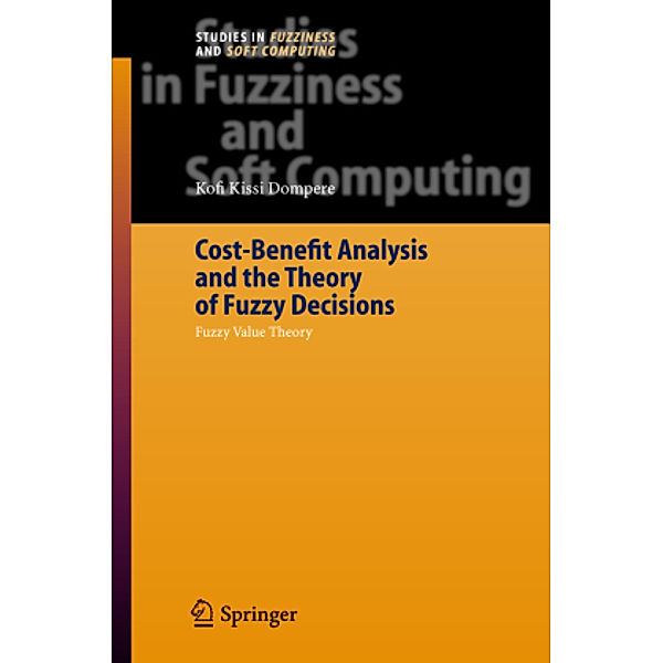 Cost-Benefit Analysis and the Theory of Fuzzy Decisions, Kofi Kissi Dompere