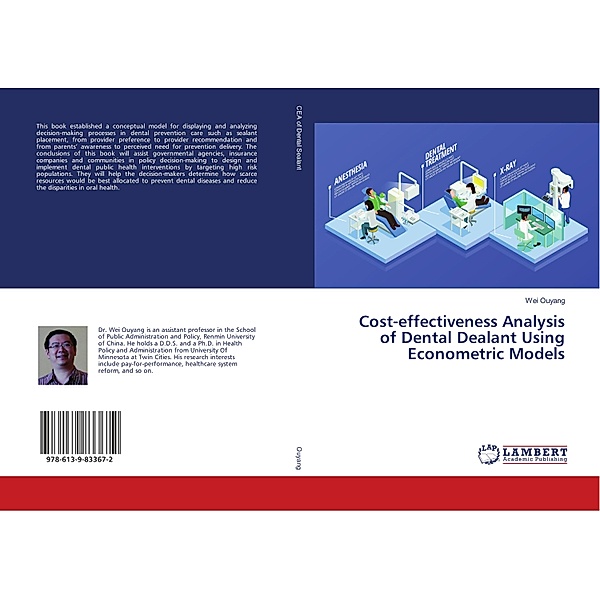Cost-effectiveness Analysis of Dental Dealant Using Econometric Models, Wei Ouyang