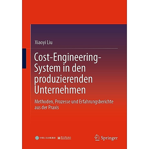 Cost-Engineering-System in den produzierenden Unternehmen, Xiaoyi Liu
