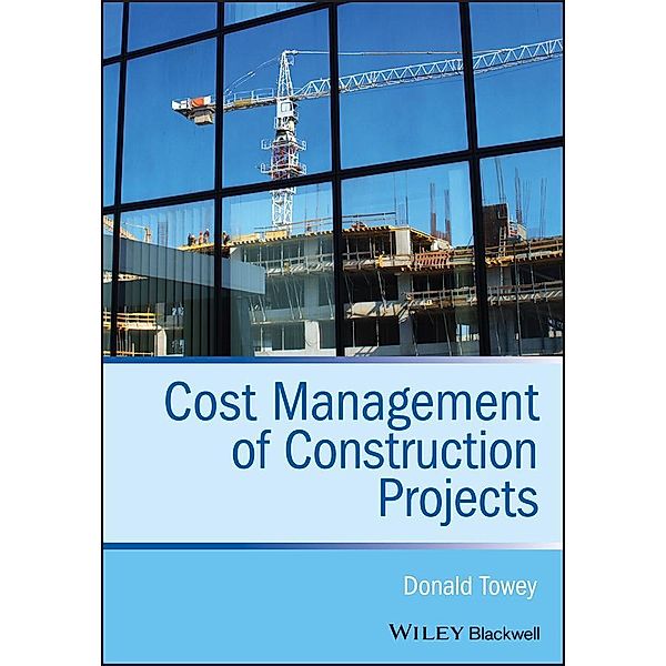 Cost Management of Construction Projects, Donald Towey