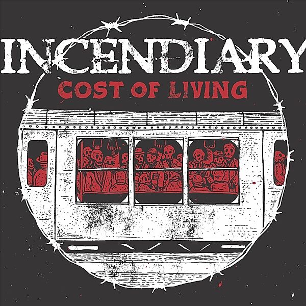 Cost Of Living, Incendiary