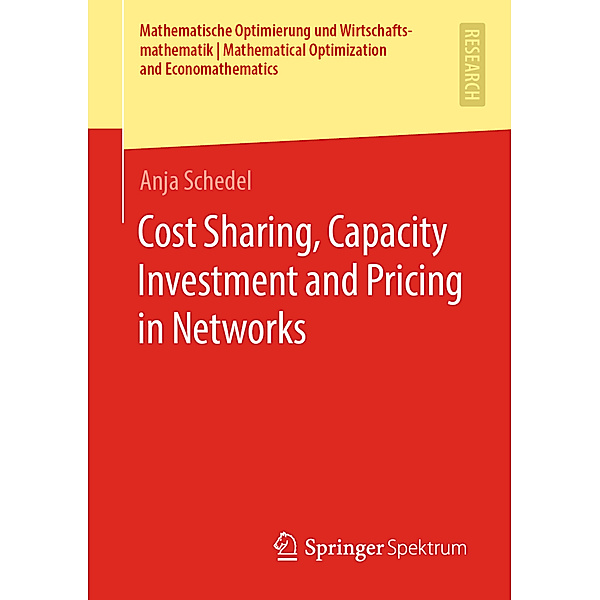 Cost Sharing, Capacity Investment and Pricing in Networks, Anja Schedel