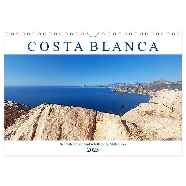 Costa Blanca. Schroffe Felsen und schillerndes Mittelmeer (Wandkalender 2025 DIN A4 quer), CALVENDO Monatskalender, Calvendo, Lucy M. Laube