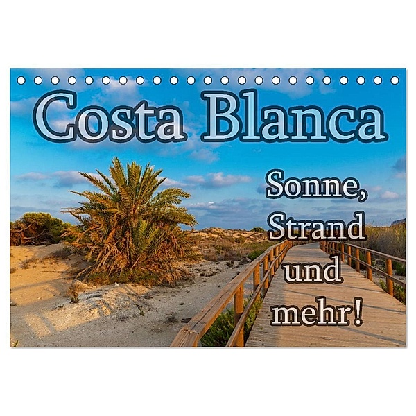 Costa Blanca - Sonne, Strand und mehr (Tischkalender 2024 DIN A5 quer), CALVENDO Monatskalender, Jörg Sobottka