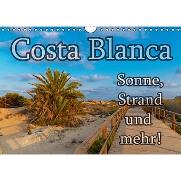 Costa Blanca - Sonne, Strand und mehr (Wandkalender 2016 DIN A4 quer), Jörg Sobottka