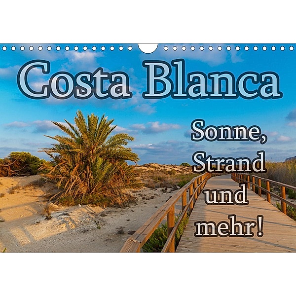 Costa Blanca - Sonne, Strand und mehr (Wandkalender 2021 DIN A4 quer), Jörg Sobottka