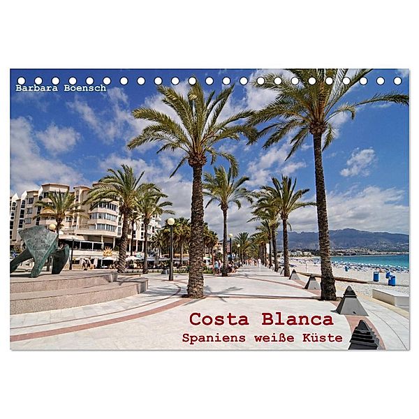 Costa Blanca - Spaniens weiße Küste (Tischkalender 2024 DIN A5 quer), CALVENDO Monatskalender, Barbara Boensch