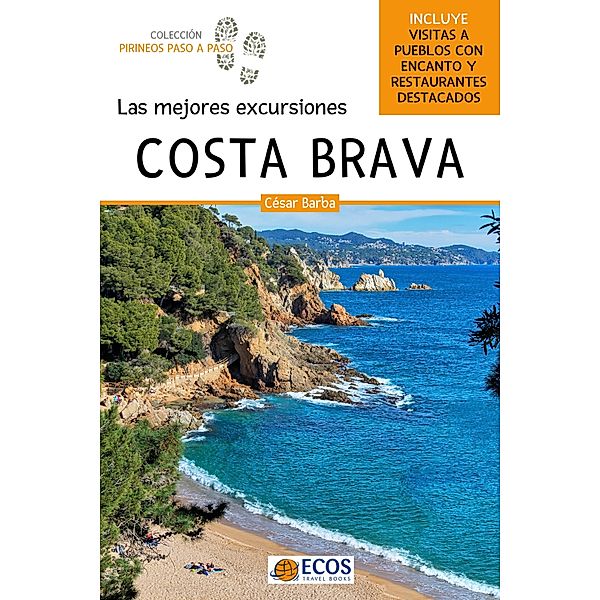 Costa Brava. Las mejores excursiones, César Barba