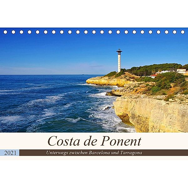 Costa de Ponent - Unterwegs zwischen Barcelona und Tarragona (Tischkalender 2021 DIN A5 quer), LianeM