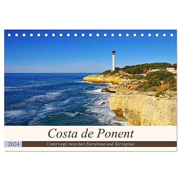 Costa de Ponent - Unterwegs zwischen Barcelona und Tarragona (Tischkalender 2024 DIN A5 quer), CALVENDO Monatskalender, LianeM