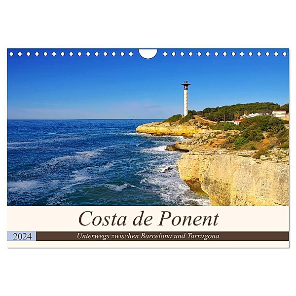Costa de Ponent - Unterwegs zwischen Barcelona und Tarragona (Wandkalender 2024 DIN A4 quer), CALVENDO Monatskalender, LianeM