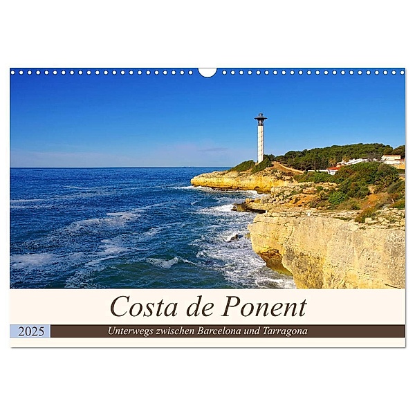Costa de Ponent - Unterwegs zwischen Barcelona und Tarragona (Wandkalender 2025 DIN A3 quer), CALVENDO Monatskalender, Calvendo, LianeM