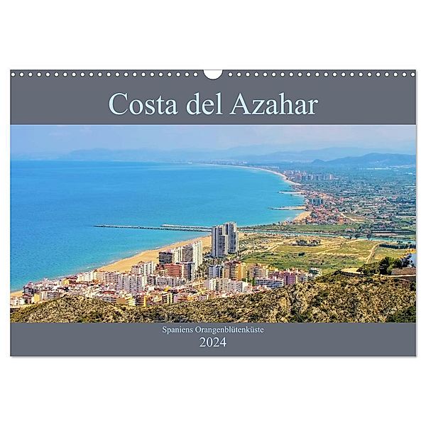 Costa del Azahar - Spaniens Orangenblütenküste (Wandkalender 2024 DIN A3 quer), CALVENDO Monatskalender, LianeM