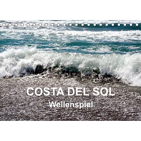 COSTA DEL SOL - Wellenspiel (Tischkalender 2023 DIN A5 quer), Art-Motiva