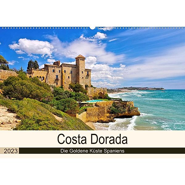 Costa Dorada - Die Goldene Küste Spaniens (Wandkalender 2023 DIN A2 quer), LianeM