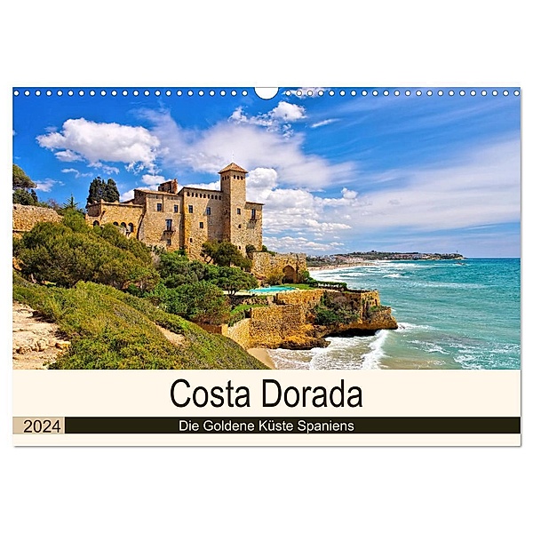 Costa Dorada - Die Goldene Küste Spaniens (Wandkalender 2024 DIN A3 quer), CALVENDO Monatskalender, LianeM