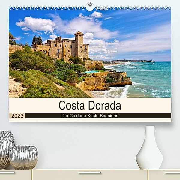 Costa Dorada - Die Goldene Küste Spaniens (Premium, hochwertiger DIN A2 Wandkalender 2023, Kunstdruck in Hochglanz), LianeM