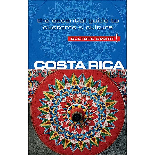Costa Rica - Culture Smart!, Jane Koutnik
