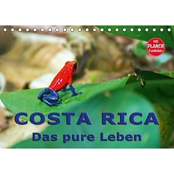 Costa Rica - das pure Leben (Tischkalender 2016 DIN A5 quer), Andreas Schön, Berlin