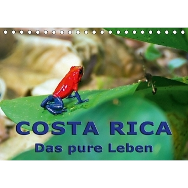 Costa Rica - das pure Leben (Tischkalender 2017 DIN A5 quer), Andreas Schön