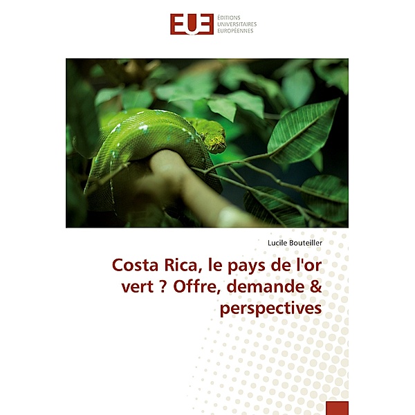 Costa Rica, le pays de l'or vert ? Offre, demande & perspectives, Lucile Bouteiller