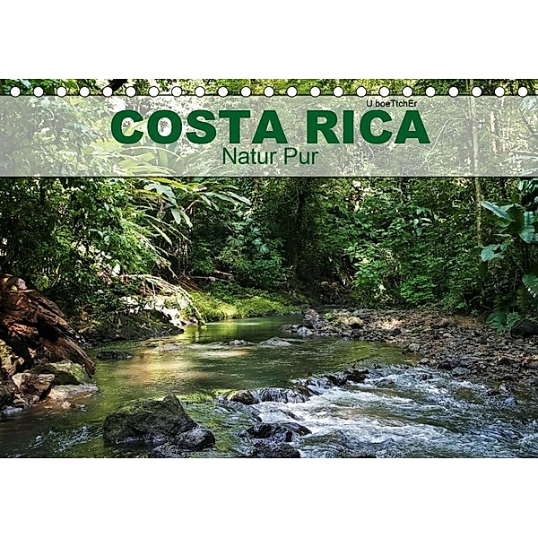 Costa Rica - Natur Pur (Tischkalender 2020 DIN A5 quer), U. Boettcher