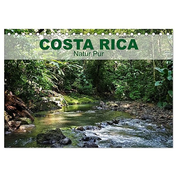 Costa Rica - Natur Pur (Tischkalender 2024 DIN A5 quer), CALVENDO Monatskalender, U boeTtchEr