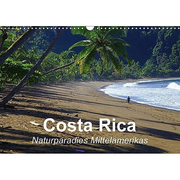 Costa Rica - Naturparadies Mittelamerikas (Wandkalender 2017 DIN A3 quer), Werner Altner