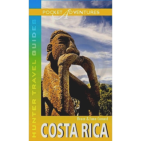 Costa Rica Pocket Adventures 3rd ed., Bruce Conord