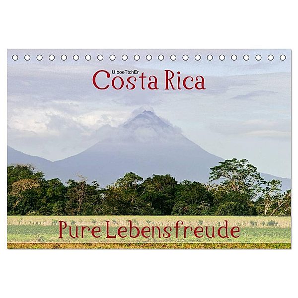 Costa Rica - Pure Lebensfreude (Tischkalender 2024 DIN A5 quer), CALVENDO Monatskalender, U boeTtchEr