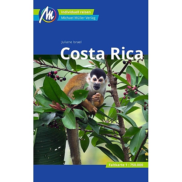 Costa Rica Reiseführer Michael Müller Verlag / MM-Reiseführer, Juliane Israel