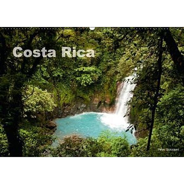 Costa Rica (Wandkalender 2016 DIN A2 quer), Peter Schickert