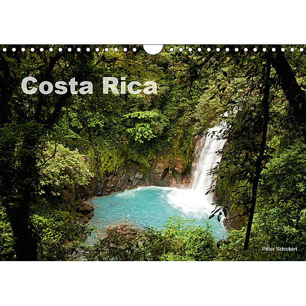 Costa Rica (Wandkalender 2019 DIN A4 quer), Peter Schickert
