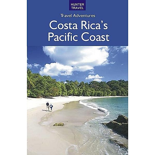 Costa Rica's Pacific Coast / Hunter Publishing, Bruce Conord