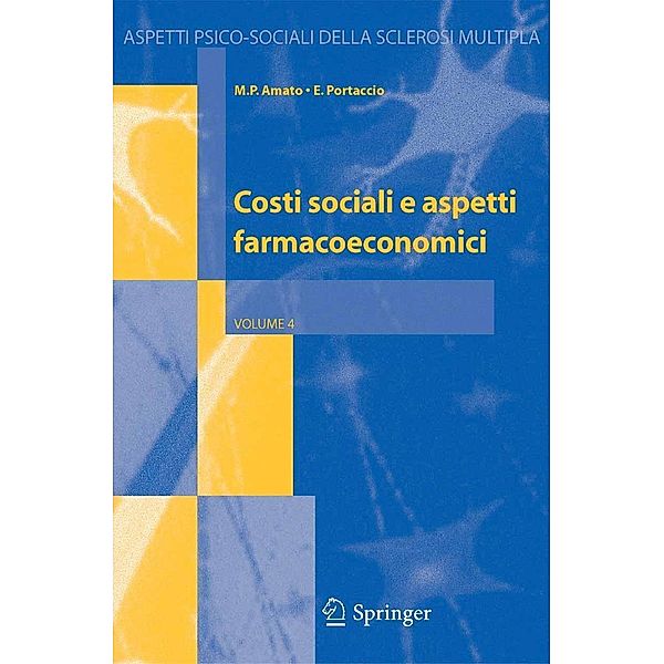 Costi sociali e aspetti farmacoeconomici / Aspetti psico-sociali della sclerosi multipla Bd.4, M. P. Amato, E. Portaccio